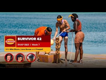 Survivor 42 | RHAP B&B Episode 8 with Mike Bloom & Liana Boraas
