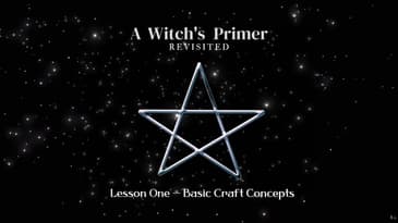 Basic Craft Concepts: Lesson One | A Witch's Primer Revisited