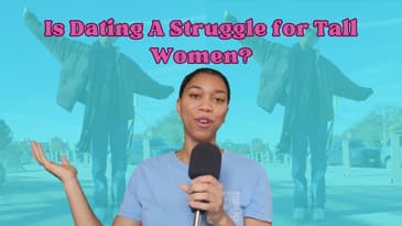 Is Dating A Struggle for Tall Women?