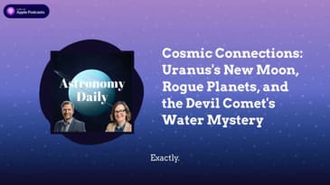 Cosmic Connections: Uranus's New Moon, Rogue Planets, and the Devil Comet's Water Mystery