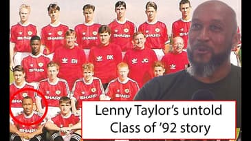 Lenny Taylor's untold Class of '92 story