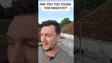 Are You Too Young For Ministry?