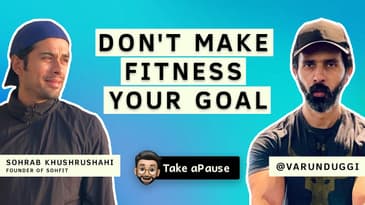 What All Fitness Beginners Need to Know | Sohrab @sohfit2828 | Varun Duggi | Take a Pause