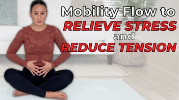 Mobility Flow to Reduce Stress & Relieve Tension