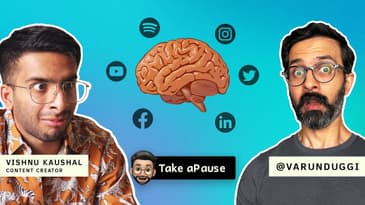 What Is Social Media Doing to Your Brain? | @VishnuKaushal | Varun Duggi | Take aPause