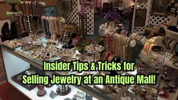 Navigating Antique Mall Jewelry Sales: What Every Seller Needs to Know!