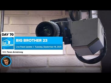 Big Brother 23 Day 70 Live Feed Update | Sept 14, 2021