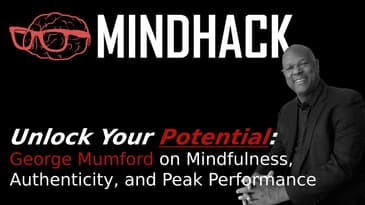 #074 George Mumford: Unlock Your Potential on Mindfulness, Authenticity, and Peak Performance