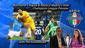 Barcelona v Napoli & Atletico Madrid v Inter UCL Preview with Phil Kitromilides