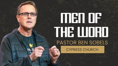 2026 Men's Conference | Pastor Ben Sobels | Men of the Word