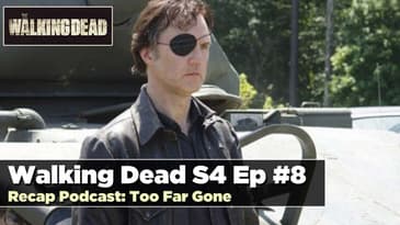 The Walking Dead Season 4, Episode 8 Recap: Too Far Gone | Mid-Season Finale Review