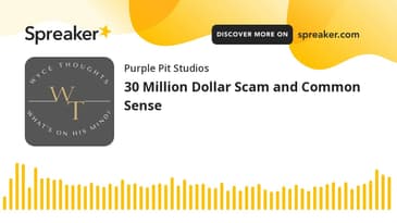 30 Million Dollar Scam and Common Sense