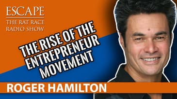 Roger Hamilton- The Rise of The Entrepreneur Movement