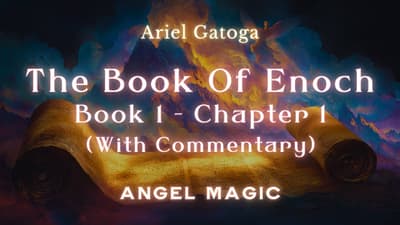 The Book of Enoch Explained: Chapter 1 - Book 1