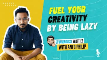 Get Your Creative Juices Flowing by Being Lazy Says Anto Philip #shorts