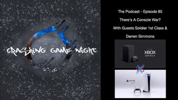 Episode 85 - There's A Console War? With Guests Soldier 1st Class & Darren Simmons