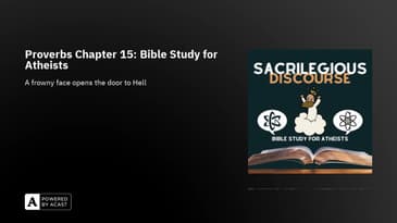 Proverbs Chapter 15: Bible Study for Atheists