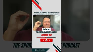 EP153: “3 Things To Consider Before You Give Up On The Profession Of Physical Therapy”