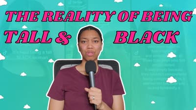 The Unspoken Reality of Being A Tall Black Woman