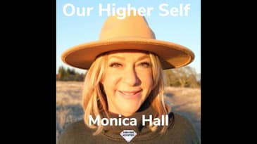 Our Higher Self Monica Hall