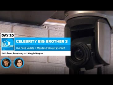 Celebrity Big Brother 3 | Live Feed Update Feb 21
