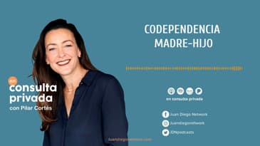 En Consulta Privada - Codependencia madre-hijo Ep. 09