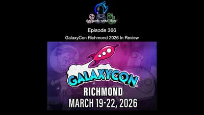 Episode 366 - GalaxyCon Richmond 2026 In Review