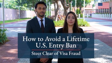 How to Avoid a Lifetime U.S. Entry Ban | Steer Clear of Visa Fraud