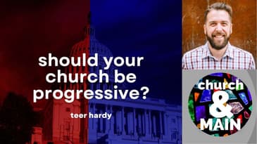 Your Church Isn't Liberal or Conservative with Teer Hardy | Church and Main