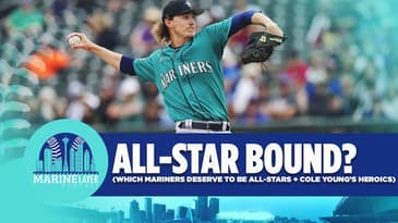 Which Mariners Deserve To Be ALL-STARS + Cole Young's Storybook Moment