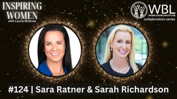 WBL Series with Sara Ratner and Sarah Richardson: Leaders with Purpose || EP. 124