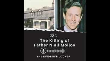 224. The Killing of Father Niall Molloy #truecrimepodcast #justiceforniall #irishtruecrime