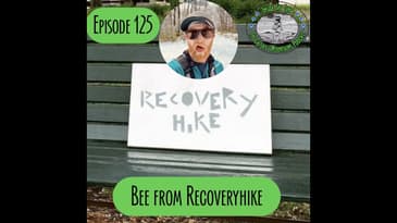 Episode 125 - Bee from Recoveryhike