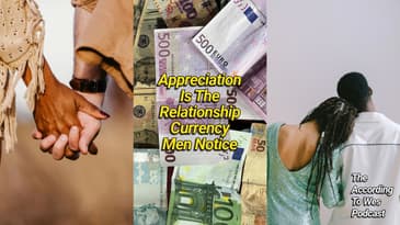 Appreciation Is The Relationship Currency Men Notice