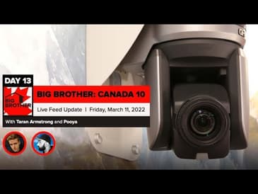 Big Brother Canada 10 | Live Feed Update March 11