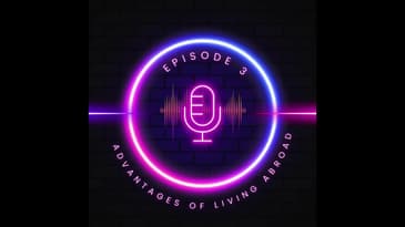 Advantage of Living Abroad