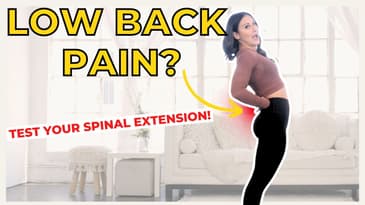 Low Back Pain? Let’s Test Your Spinal Extension!