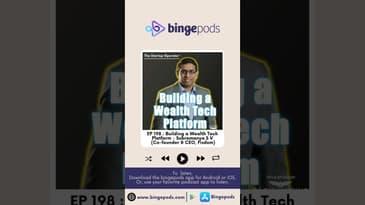 EP 198: Building a Wealth Tech Platform - Subramanya S V (Co-founder & CEO, Fisdom) | Bingepods