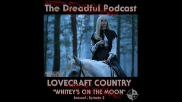 Lovecraft Country Episode 2 Podcast "Whitey's On The Moon"