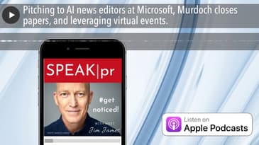 Pitching to AI news editors at Microsoft, Murdoch closes papers, and leveraging virtual events.