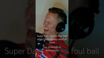 Stay in the Gray Podcast PREVIEW CLIP - Super dad catches foul ball while holding beer and baby!