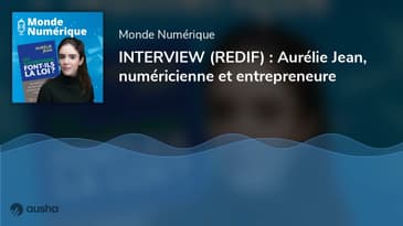 INTERVIEW (REDIF) : Aurélie Jean, numéricienne et entrepreneure