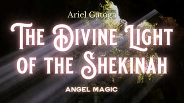 How To Work With The Divine Light Of The Shekinah - Angel Lecture