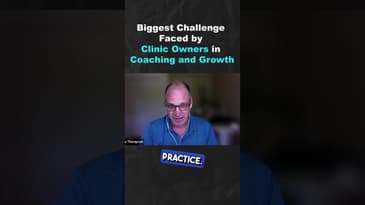 Biggest Challenge Faced by Clinic Owners in Coaching and Growth (Part 2)