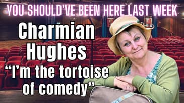 Charmian Hughes - "I'm the tortoise of comedy"