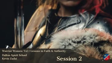 Warrior Women - Session Two- Dalton Ga - Kevin and Kathi Zadai