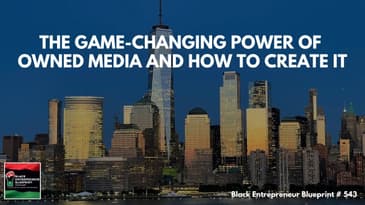 The Game-Changing Power of Owned Media And How to Create It