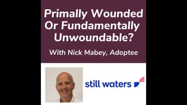 Primally Wounded Or Fundamentally Unwoundable? With Nick Mabey
