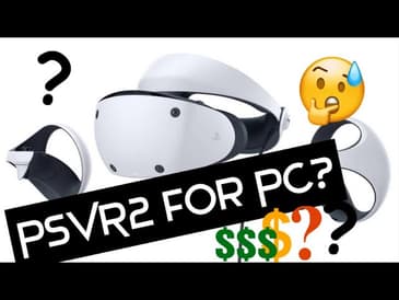 Is PSVR2 Coming to PC?