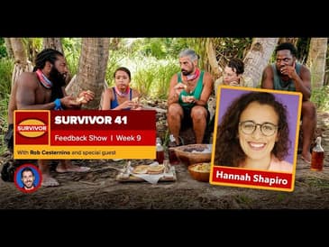 Survivor 41 Episode 9 Feedback with Hannah Shapiro